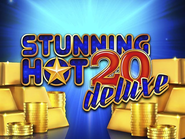 Stunning Hot 20 Deluxe